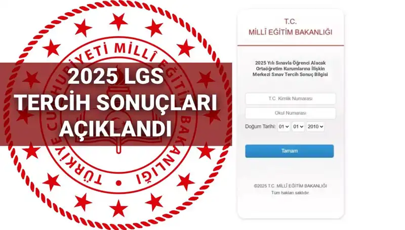 2025 LGS Tercih Sonuçları Açıklandı! Boş Kontenjanlar ve Taban Puanları Hakkında Her Şey