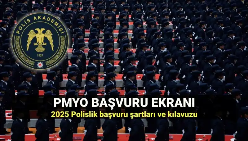 2025 PMYO Başvuru Süreci: Polislik Hayali Gerçeğe Dönüşüyor!
