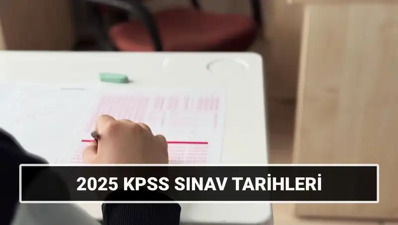 2025 KPSS Lisans Sınav Tarihleri ve Detaylar Açıklandı!